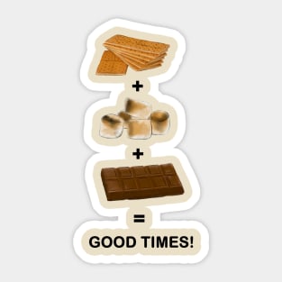 Smores = Good Times! Sticker